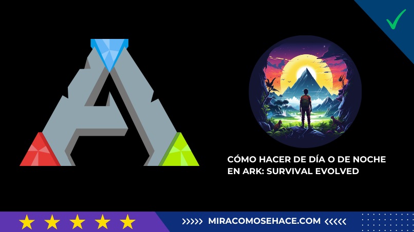 كيف تفعل ليلاً أو نهارًا في ARK: Survival Evolved؟